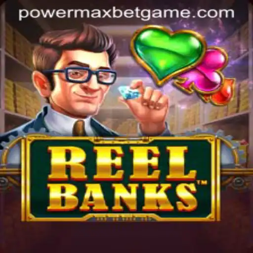 Exploring the Exciting World of ReelBanks: Power MaxBet