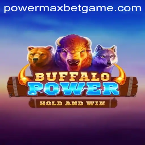 Explore the Thrills of BuffaloPower: Power MaxBet