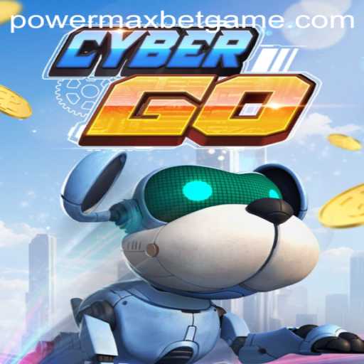 CyberGO and the Exciting World of Power MaxBet