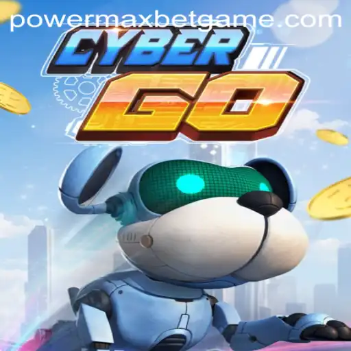 CyberGO and the Exciting World of Power MaxBet