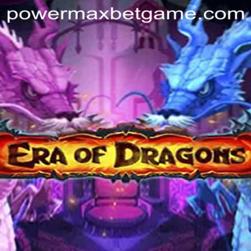Discover the Thrilling World of EraOfDragons and Dominate with Power MaxBet