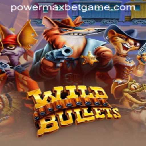 WildBullets: The Exciting World of Power MaxBet