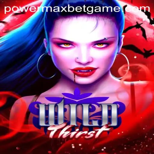 Discovering the Thrilling World of WildThirst and Harnessing Power MaxBet